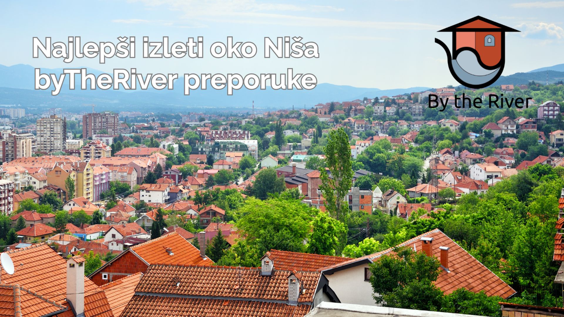 vodic za goste, sta posjetiti u Nišu